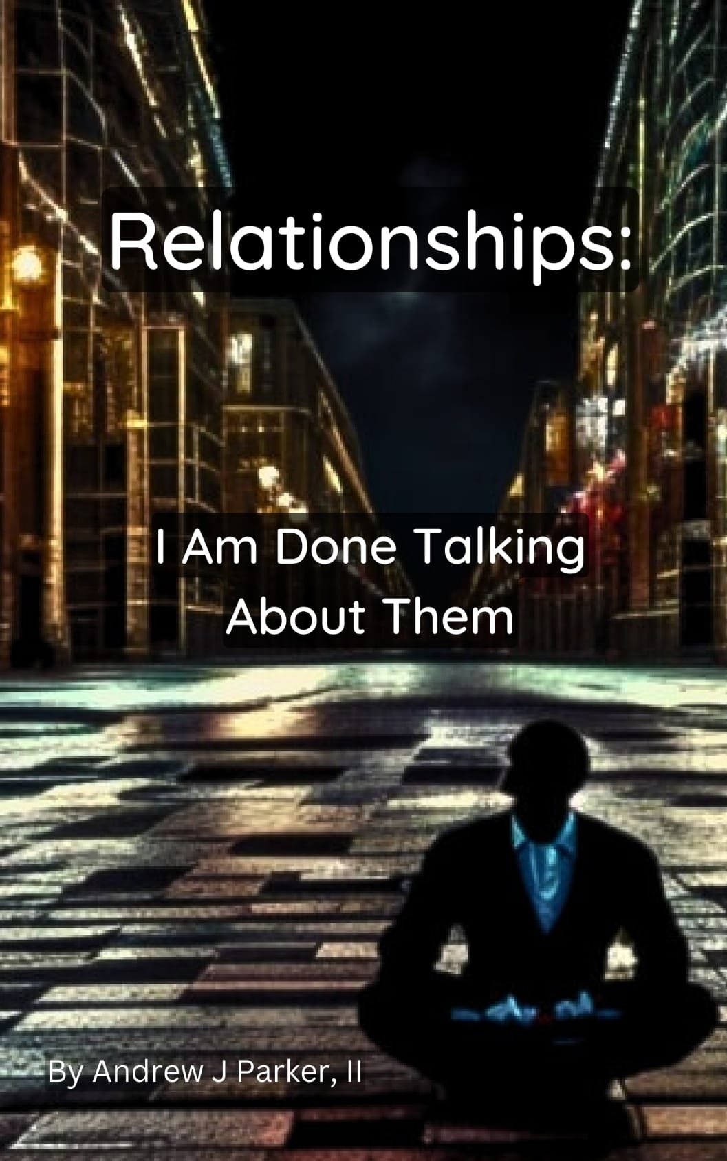 Relationships: I Am Done Talking About Them