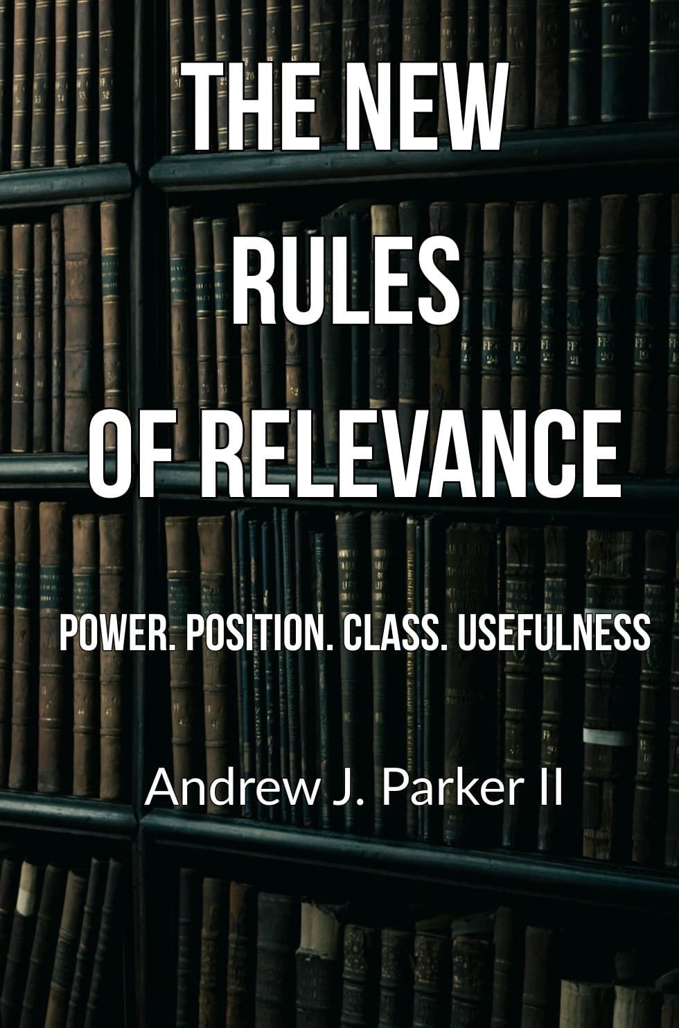 The New Rules of Relevance