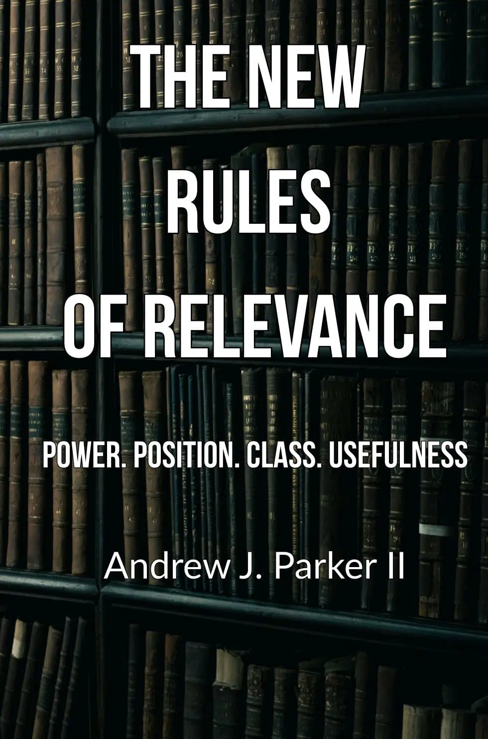The New Rules of Relevance