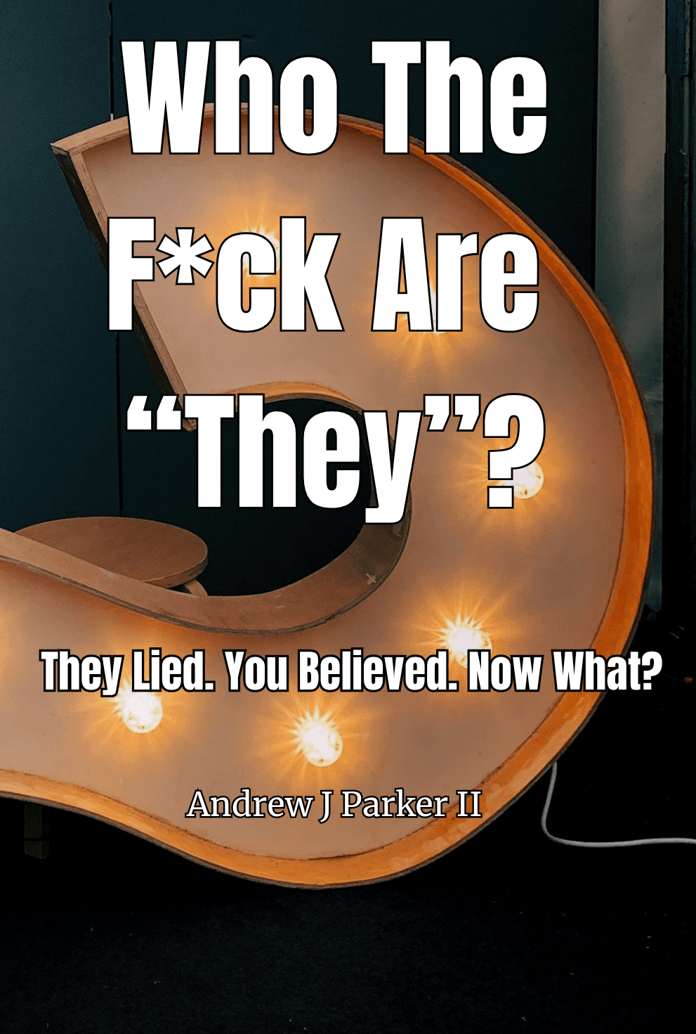 Who the F*ck Are “They”?