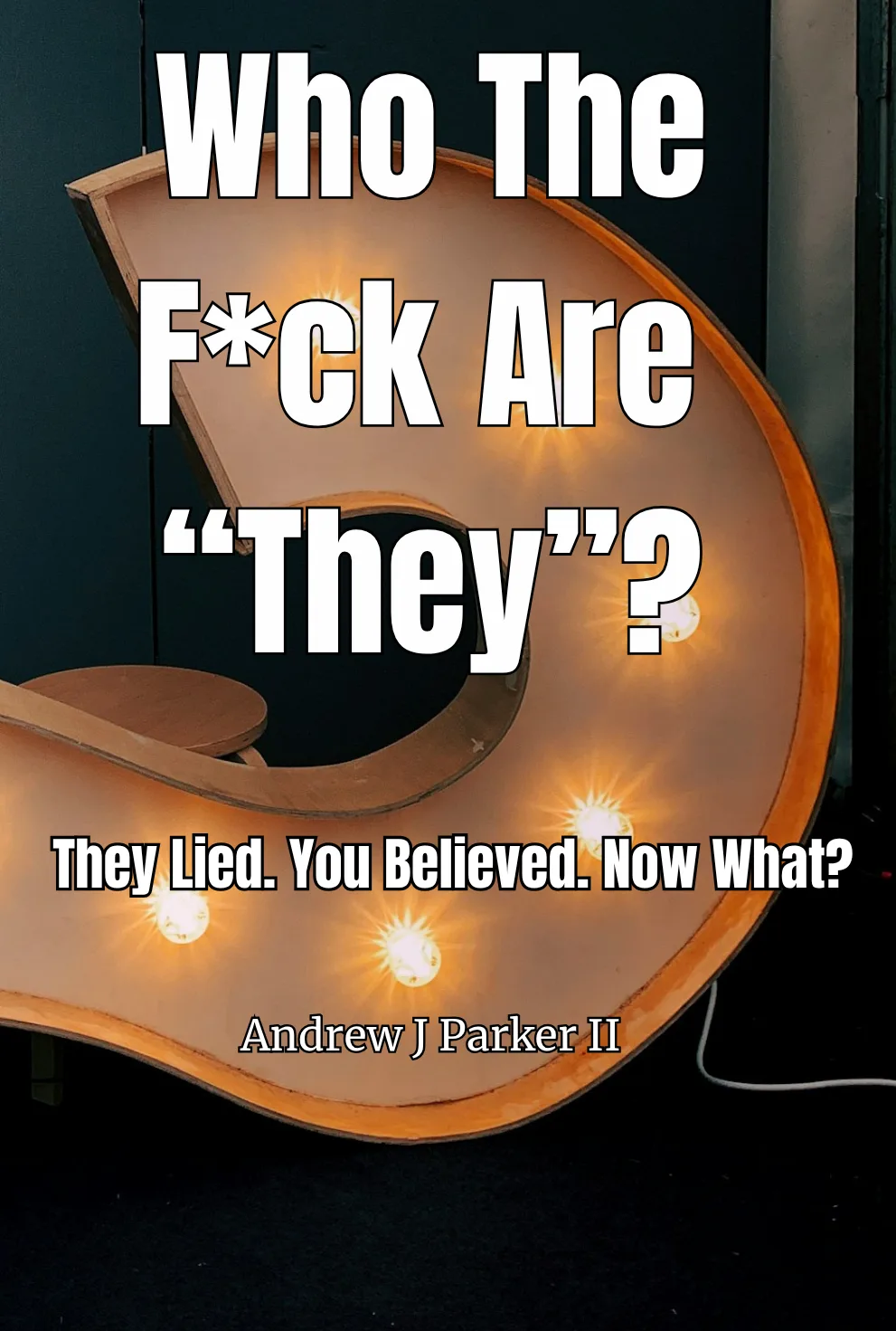 Who the F*ck Are “They”?